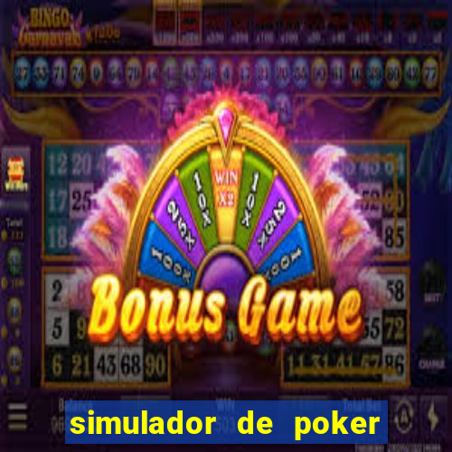 simulador de poker texas holdem gratis